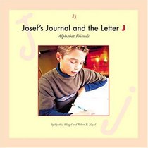 Josef's Journal and the Letter J (Alphabet Friends)