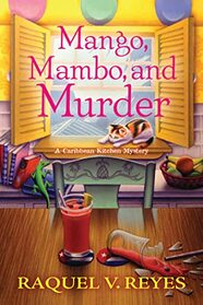 Mango, Mambo, and Murder (A Caribbean Kitchen Mystery)