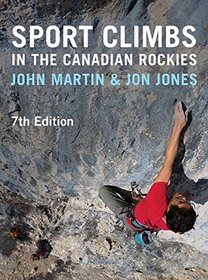 Sport Climbs in the Canadian Rockies - 7th Edition