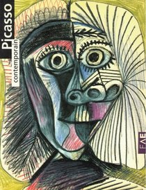 Picasso contemporain: Exposition du 11 mai au 25 septembre 1994 (French Edition)