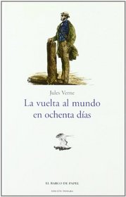 La Vuelta Al Mundo En ochenta Dias/ Around the World in 80 Days (Clasicos Juveniles / Juvenile Classics) (Spanish Edition)