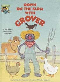 Down on the Farm with Grover (Sesame Street Muppets)
