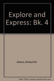 Explore and Express: Bk. 4