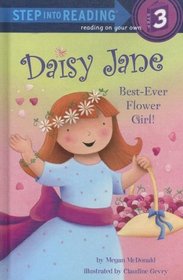 Daisy Jane, Best-Ever Flower Girl (Step into Reading)