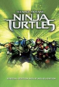 Teenage Mutant Ninja Turtles: Special Edition Movie Novelization (Teenage Mutant Ninja Turtles) (Junior Novel)