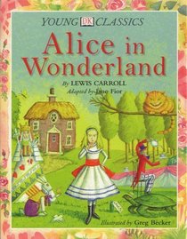 Young Classics: Alice in Wonderland (Young DK classics)