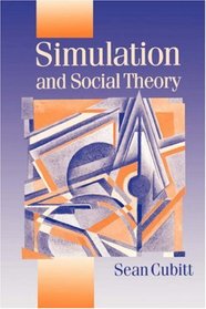 Simulation and Social Theory (Published in association with Theory, Culture & Society)