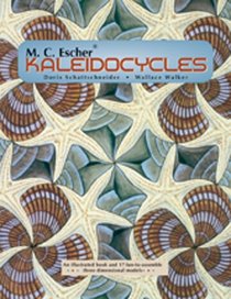M. C. Escher Kaleidocycles: An Illustrated Book and 17 Fun-to-Assemble Three-Dimensional Models