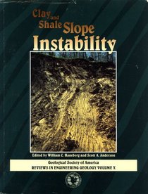 Clay and Shale Slope Instability (Reviews in Engineering Geology)