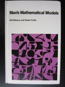 Man's Mathematical Models; Fundamental Concepts for the Nonmathematician