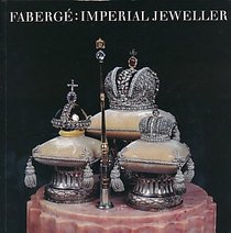 Faberge: Imperial Jeweller