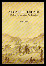 A seaport legacy (His The story of St. John's, Newfoundland ; 2)