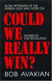 Could We Really Win? Prospects for Revolution
