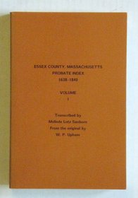 Essex County, Massachusetts probate index, 1638-1840