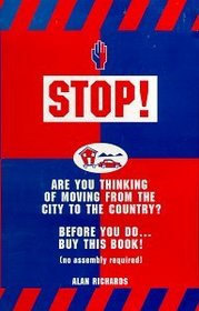 Stop! Are You Thinking of Moving From the City to the Country?
