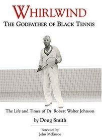 Whirlwind: The Godfather of Black Tennis