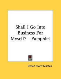 Shall I Go Into Business For Myself? - Pamphlet