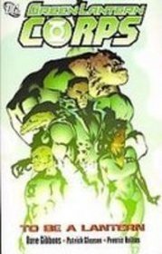 Green Lantern Corps: To Be a Lantern