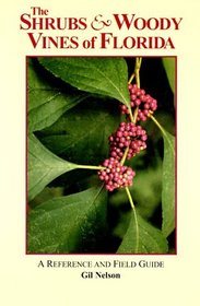 The Shrubs and Woody Vines of Florida: A Reference and Field Guide (Reference and Field Guides (Paperback))