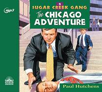The Chicago Adventure (Volume 5) (Sugar Creek Gang)