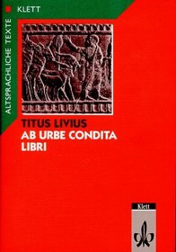 Ab urbe condita libri, Tl.1, Textauswahl mit Wort- und Sacherluterungen