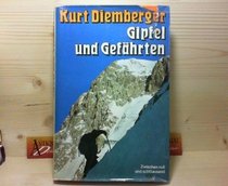 Gipfel und Gefahrten: Zwischen O u. 8000 (German Edition)