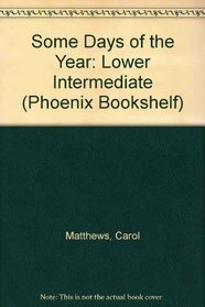 Some Days of the Year: Lower Intermediate (Phoenix Bookshelf)