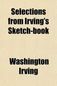 Selections from Irving's Sketch-book