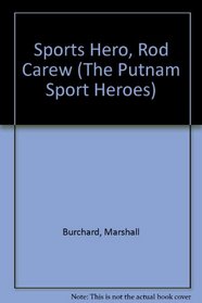 Sports Hero, Rod Carew (The Putnam Sport Heroes)