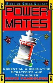 POWER MATES : Essential Checkmating Strategies and Techniques