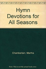 Hymn Devotions for All Seasons