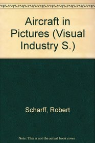 Aircraft in Pictures (Visual Ind. S)