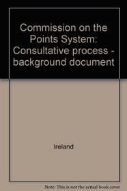 Commission on the Points System: Consultative process - background document
