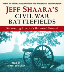 Jeff Shaara's Civil War Battlefields: Discovering America's Hallowed Ground (Audio CD) (Abridged)