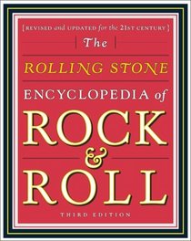 The Rolling Stone Encyclopedia of Rock  Roll (Revised and Updated for the 21st Century)