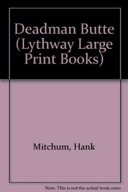 Deadman Butte (Lythway Large Print Books)
