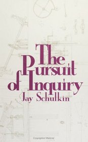 The Pursuit of Inquiry