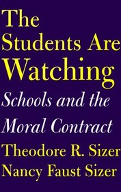 The Students Are Watching: Schools and the Moral Contract