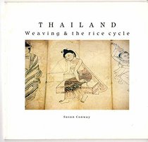 Thailand: Weaving & the Rice Cycle