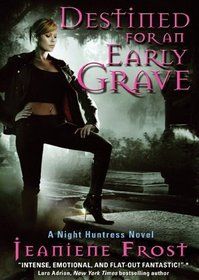 Destined for an Early Grave: A Night Huntress Novel: Library Edition (The Night Huntress Series)