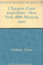 L'epopee d'une anarchiste: New York 1886-Moscou 1920 (Historiques) (French Edition)