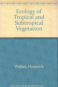 Ecology of tropical and subtropical vegetation;