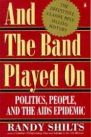 And the Band Played on: People, Politics and the AIDS Epidemic