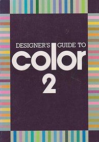 Designer's Guide to Color: Bk. 2 by Stockton, James