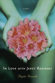 In Love with Jerzy Kosinski: A Novel