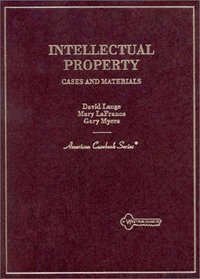 Intellectual Property: Cases and Materials (American Casebook Series)