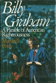 Billy Graham, a parable of American righteousness