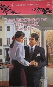 The Beginning of the Affair (Harlequin Romance, No 130)