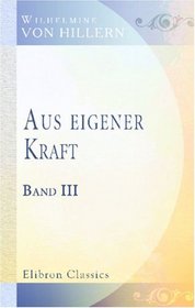 Aus eigener Kraft: Band III (German Edition)