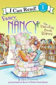 The Dazzling Book Report (Fancy Nancy) (I Can Read! Level 1)